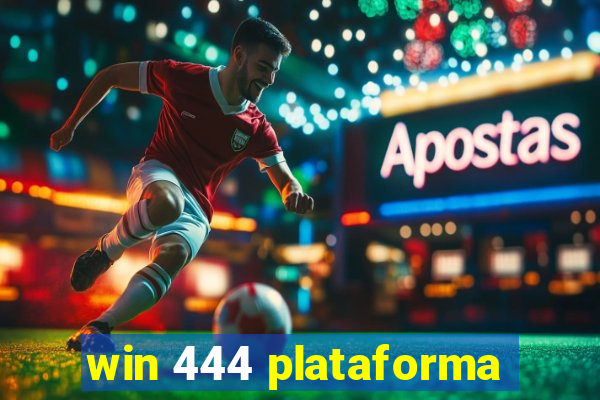 win 444 plataforma